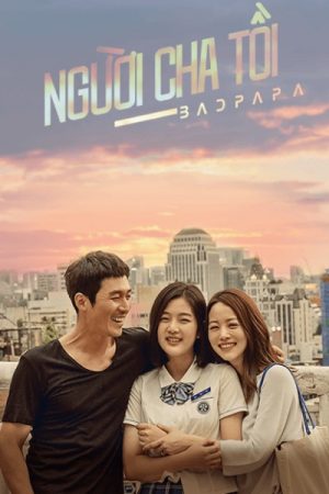 Xem phim Người Cha Tồi - Bad Papa (2018)