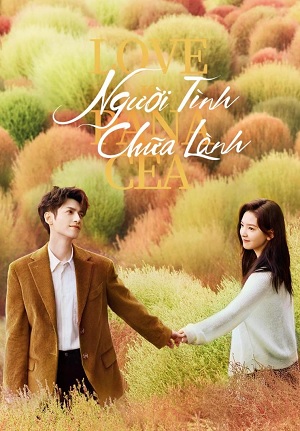 Phim Người Tình Chữa Lành - Love Is Panacea (2023)