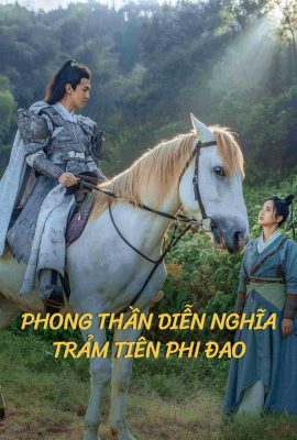 Phim Phong Thần Diễn Nghĩa: Trảm Tiên Phi Đao - The Dagger Of Kill Celestial Being (2023)