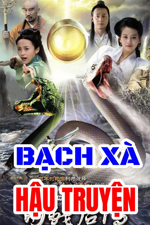 Xem phim Bạch Xà Hậu Truyện - Tale Of The Oriental Serpent (2010)