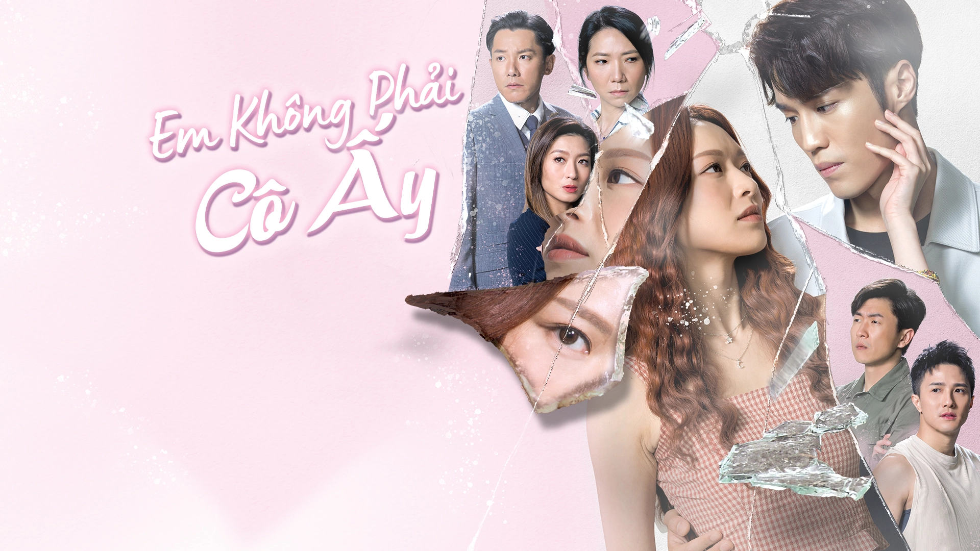 Phim Em Không Phải Cô Ấy - You Are Just Not Her (2024)