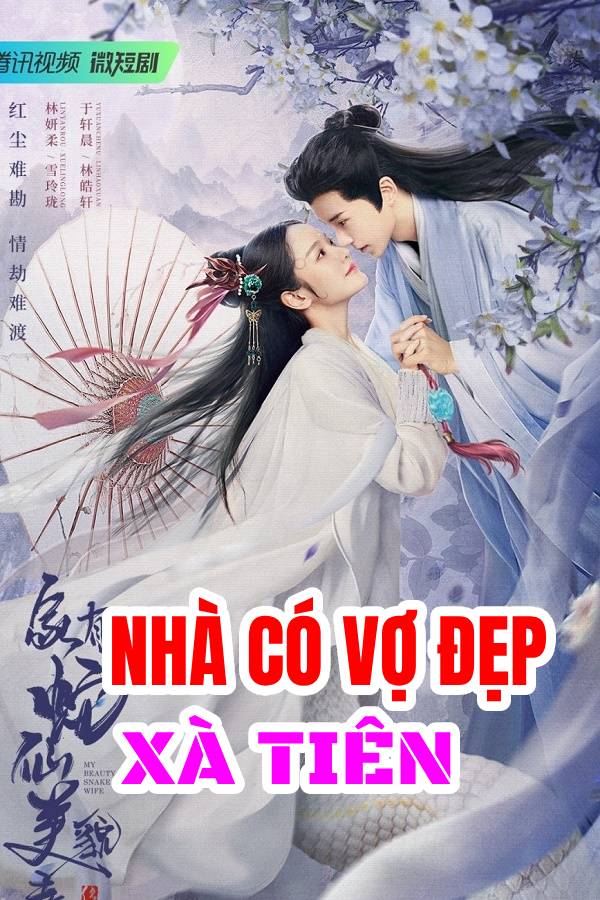 Nhà Có Vợ Đẹp Xà Tiên