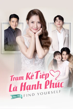 Trạm Kế Tiếp Là Hạnh Phúc (Bản Thái)