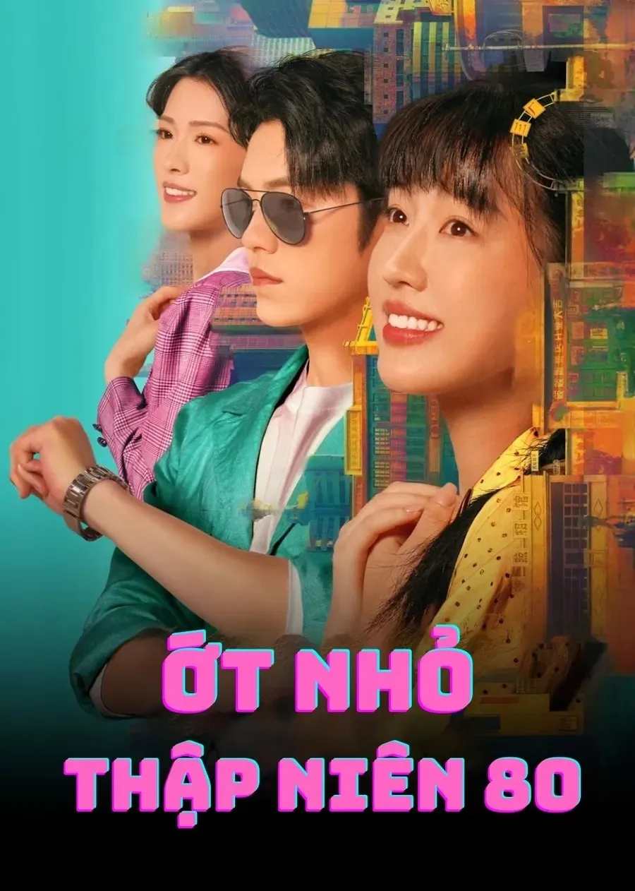 Phim Ớt Nhỏ Thập Niên 80 - Spice Up the 80's (2025)
