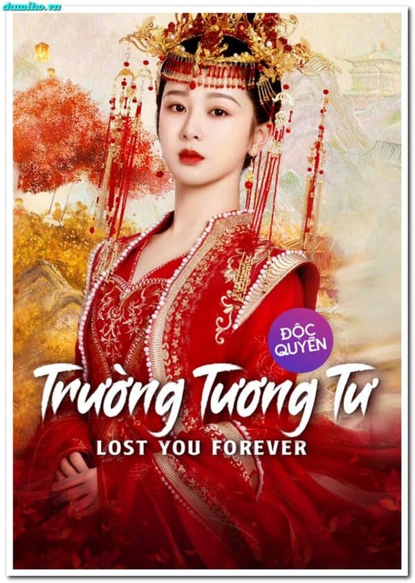 Phim Trường Tương Tư - Lost You Forever (2023)