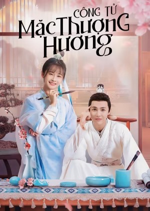 Xem phim Công Tử Mặc Thượng Hương - Brushes Of Destiny (2023)