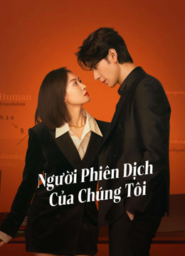 Phim Người Phiên Dịch Của Chúng Tôi - Our Interpreter (2024)