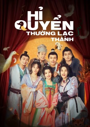 Xem phim Hỉ Quyển Thường Lạc Thành - The Happy Seven in Chang'an (2024)