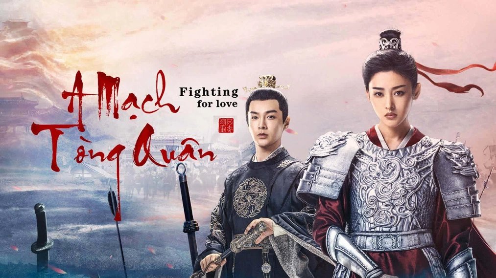 Phim A Mạch Tòng Quân - Fighting for love (2024)