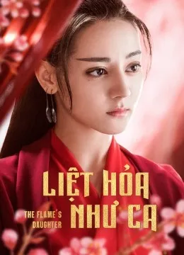 Phim Liệt Hỏa Như Ca - Liehuo Ruge (2018)