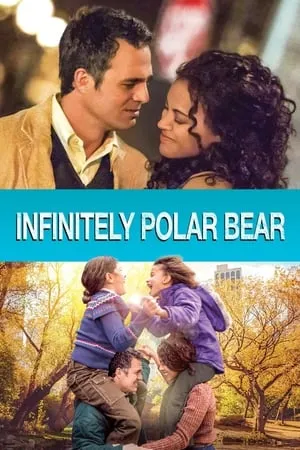 Phim Bố Là Gấu Bắc Cực - Infinitely Polar Bear (2014)