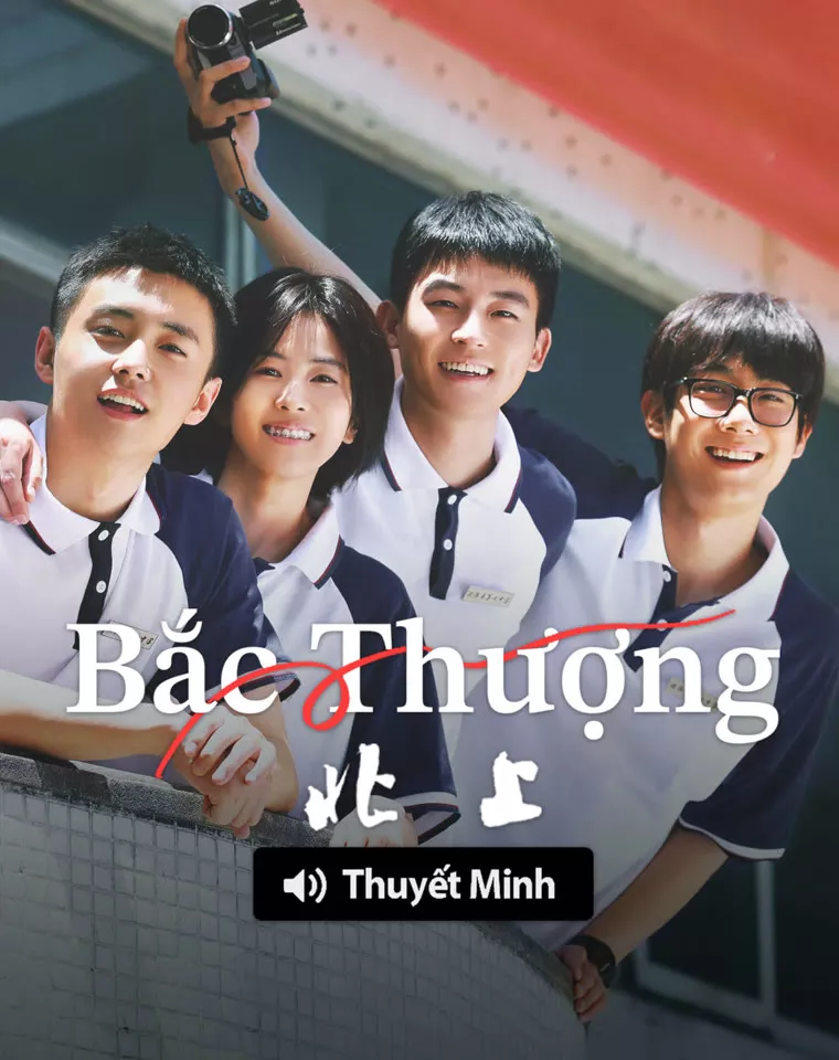 【Thuyết Minh】Bắc Thượng