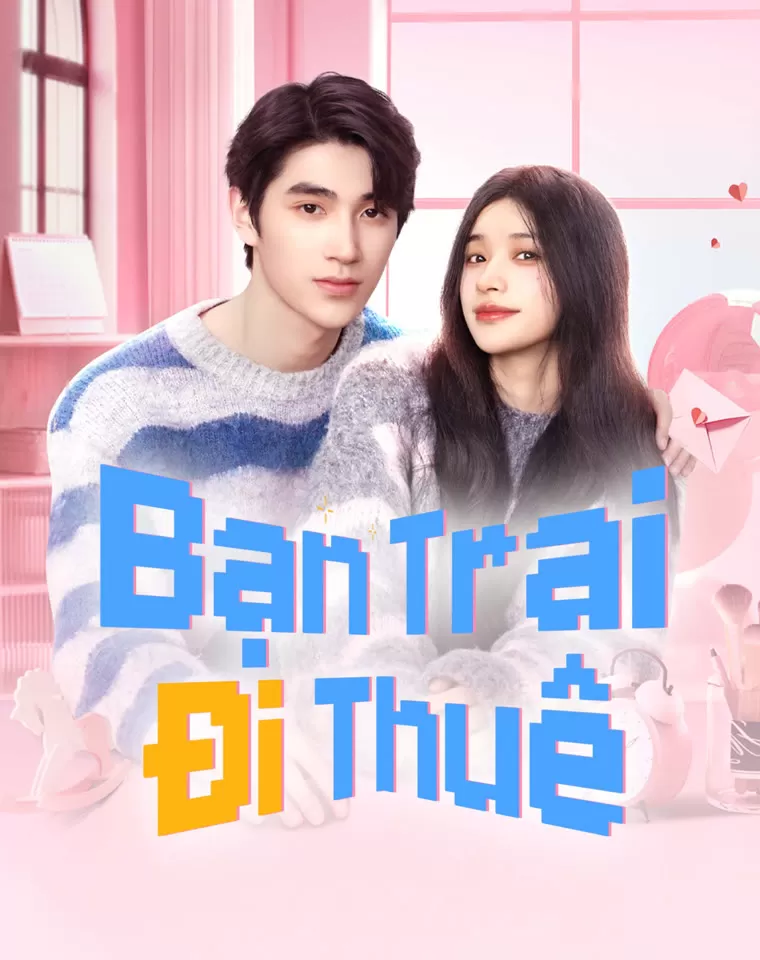 Phim Bạn Trai Đi Thuê - Romantic boyfriend (2024)