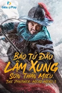 Xem phim Báo Tử Đầu Lâm Xung Sơn Thần Miếu - The Panther Head Hero 3 (2020)