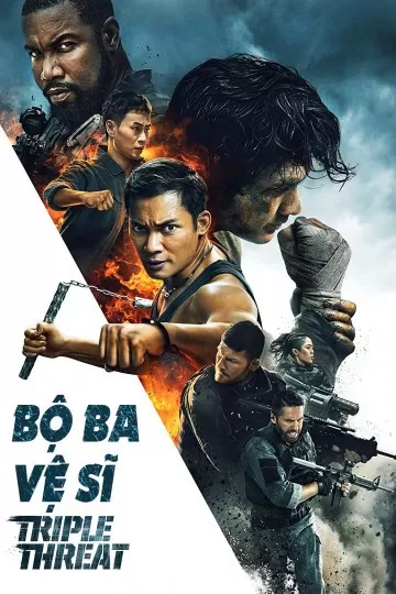 Phim Bộ Ba Vệ Sĩ - Triple Threat (2019)