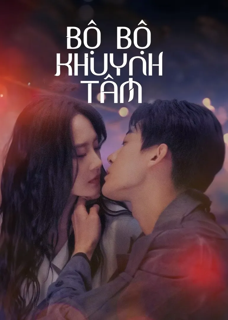 Xem phim Bộ Bộ Khuynh Tâm - Step by Step Love (2024)