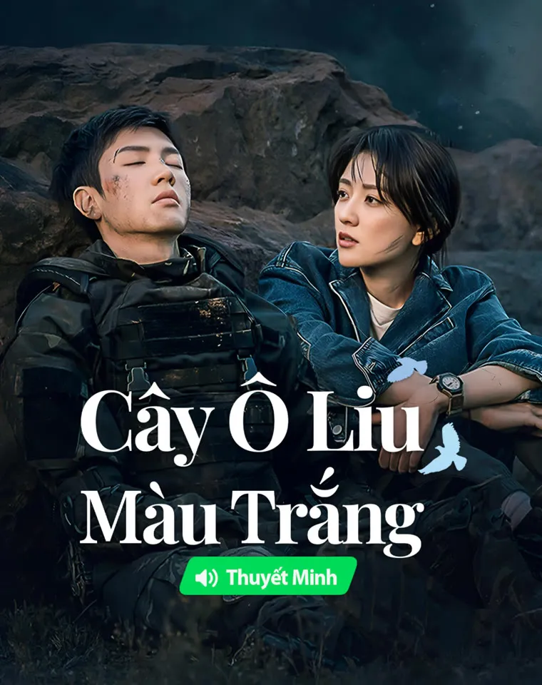 【Thuyết Minh】Cây Ô Liu Màu Trắng