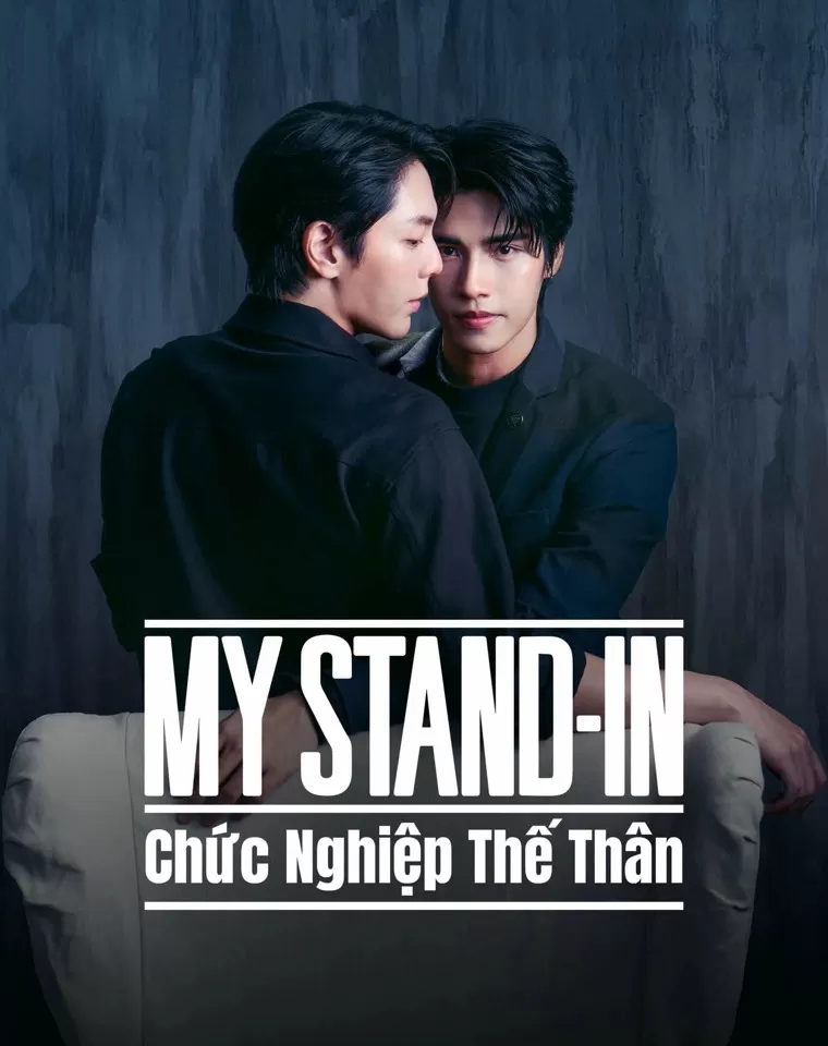 MY STAND-IN: Chức Nghiệp Thế Thân