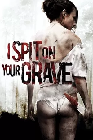 Xem phim Cô Gái Báo Thù 1 - I Spit on Your Grave 1 (2011)