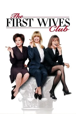 Xem phim Câu Lạc Bộ Vợ Cả - The First Wives Club (1996)