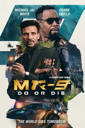 Xem phim Đặc Vụ Sống Còn - MR-9: Do or Die (2023)