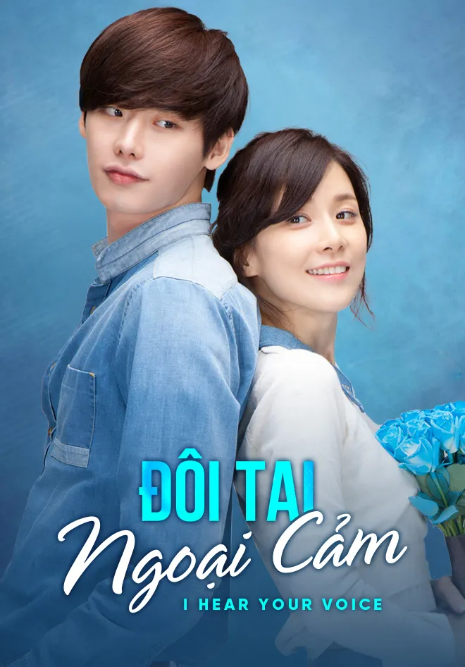 Xem phim Đôi Tai Ngoại Cảm - I Can Hear Your Voice (2013)