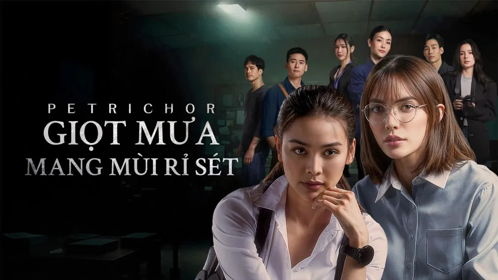 Phim Giọt Mưa Mang Mùi Rỉ Sét - Petrichor The Series (2024)