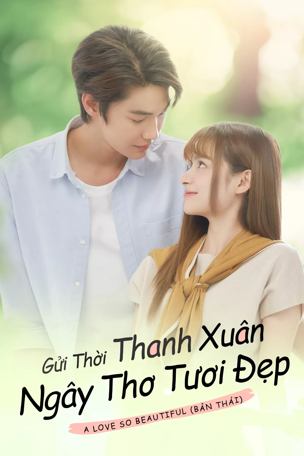 Xem phim Gửi Thời Thanh Xuân Ngây Thơ Tươi Đẹp (Bản Thái) - A Love So Beautiful (2024)