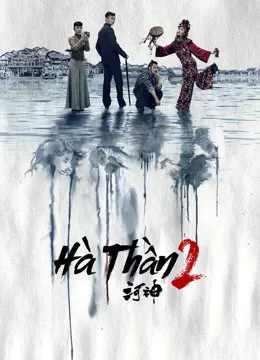 Xem phim Hà Thần 2 - Tientsin Mystic 2 (2020)