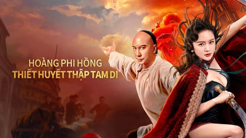 Phim Hoàng Phi Hồng: Thiết Huyết Thập Tam Di - Wong Fei Hung: Aunt's Revenge (2024)