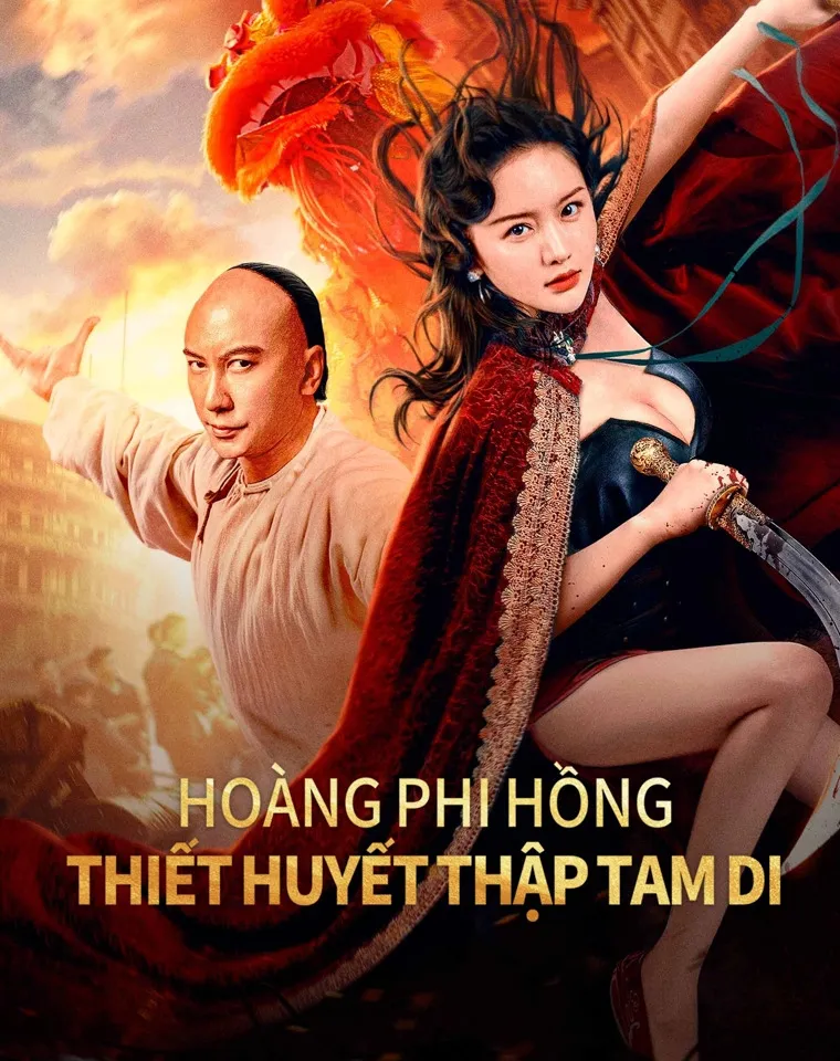 Phim Hoàng Phi Hồng: Thiết Huyết Thập Tam Di - Wong Fei Hung: Aunt's Revenge (2024)