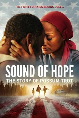 Phim Âm Thanh Của Hy Vọng: Câu Chuyện Về Possum Trot - Sound of Hope: The Story of Possum Trot (2004)