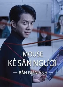 Phim Mouse Kẻ Săn Người (Bản Điện Ảnh) - Mouse (movie version) (2021)