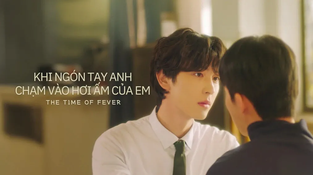 Phim Khi Ngón Tay Anh Chạm Vào Hơi Ấm Của Em - The Time of Fever (2024)