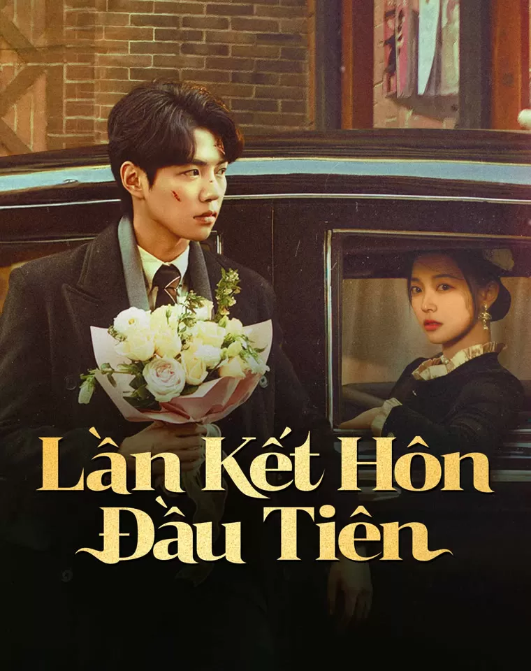 Phim Lần Kết Hôn Đầu Tiên - FIRST MARRIAGE (2024)