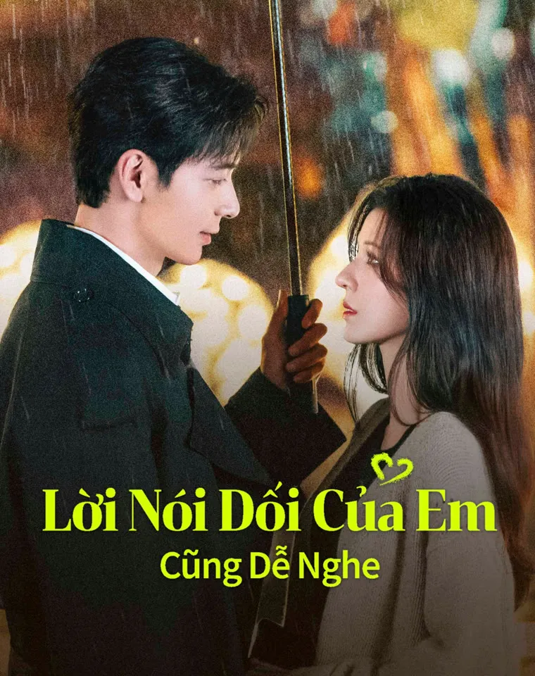 Lời Nói Dối Của Em Cũng Dễ Nghe