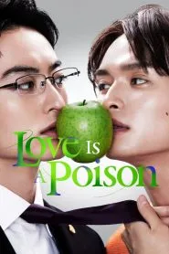 Phim Độc Tình - Love Is Like A Poison (2024)