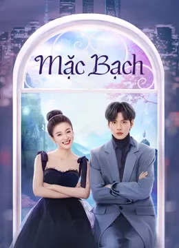 Xem phim Mặc Bạch - Double Love (2022)