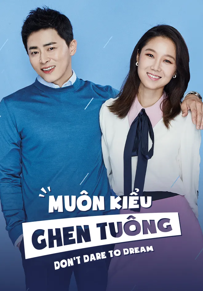 Phim Bộ Đôi Đài Truyền Hình (Muôn Kiểu Ghen Tuông) - Don't Dare to Dream (2016)