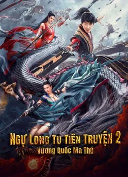 Xem phim Ngự Long Tu Tiên Truyện 2: Vương Quốc Ma Thú - Dragon Sword：Outlander (2021)