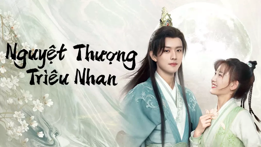 Phim Nguyệt Thượng Triêu Nhan - Moon Love (2024)