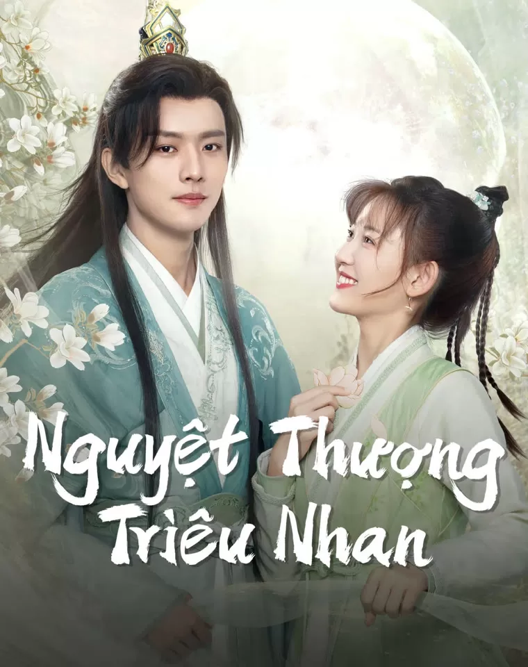 Phim Nguyệt Thượng Triêu Nhan - Moon Love (2024)