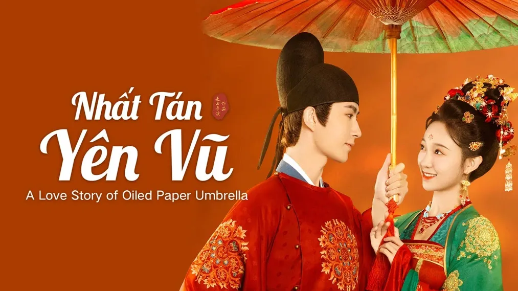 Phim Nhất Tán Yên Vũ - A Love Story of Oiled Paper Umbrella (2024)