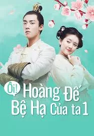 Xem phim Ôi Hoàng Đế Bệ Hạ Của Ta Phần 1 - Oh! My Emperor Season 1 (2018)