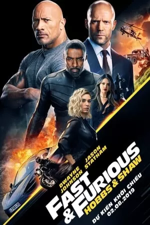 Xem phim Quá Nhanh Quá Nguy Hiểm Ngoại Truyện: Hobbs Và Shaw - Fast & Furious Presents: Hobbs & Shaw (2019)