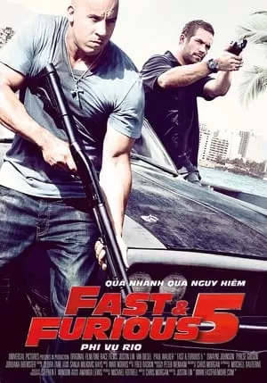 Xem phim Quá Nhanh Quá Nguy Hiểm 5 - Fast Five (Fast 5) (2011)