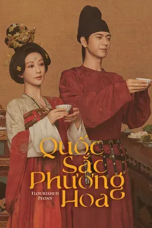 Phim Quốc Sắc Phương Hoa - Flourished Peony (2025)