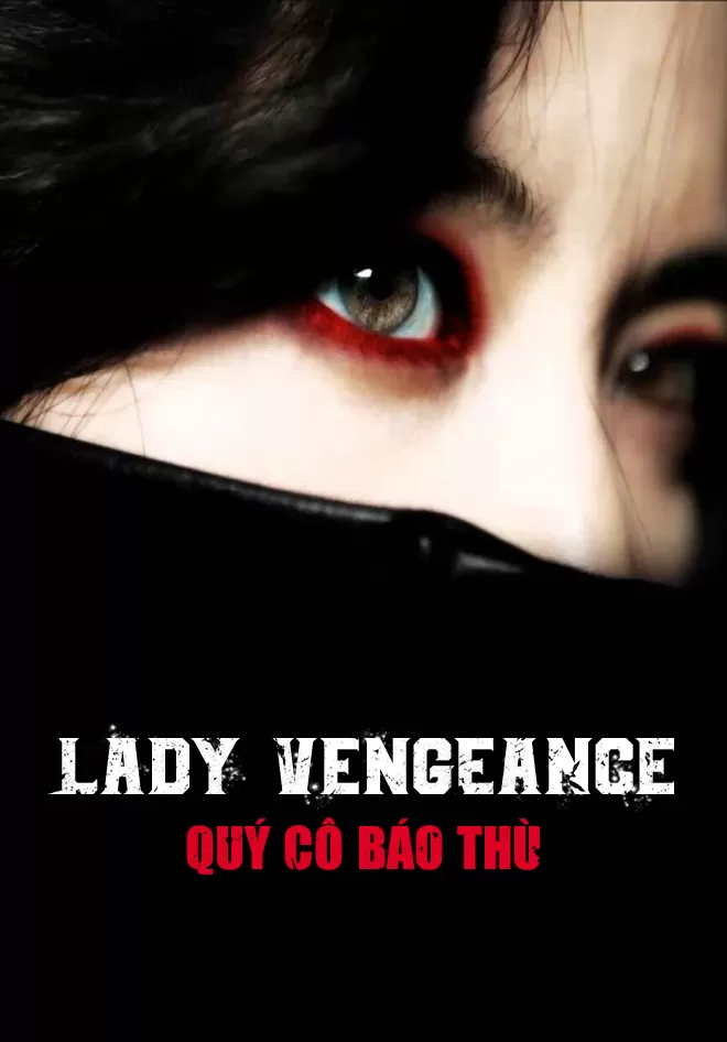 Xem phim Quý Cô Báo Thù - Lady Vengeance (2005)