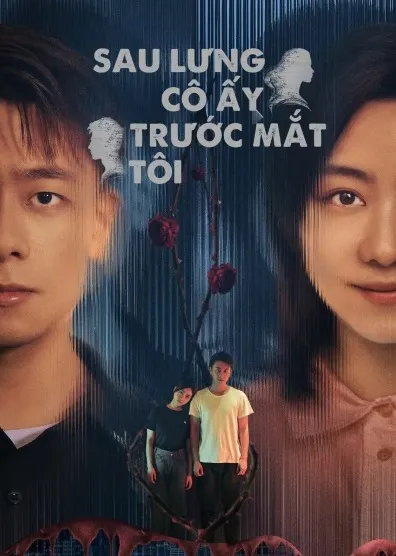 Xem phim Sau Lưng Cô Ấy, Trước Mắt Tôi - She Behind, I Before (2024)