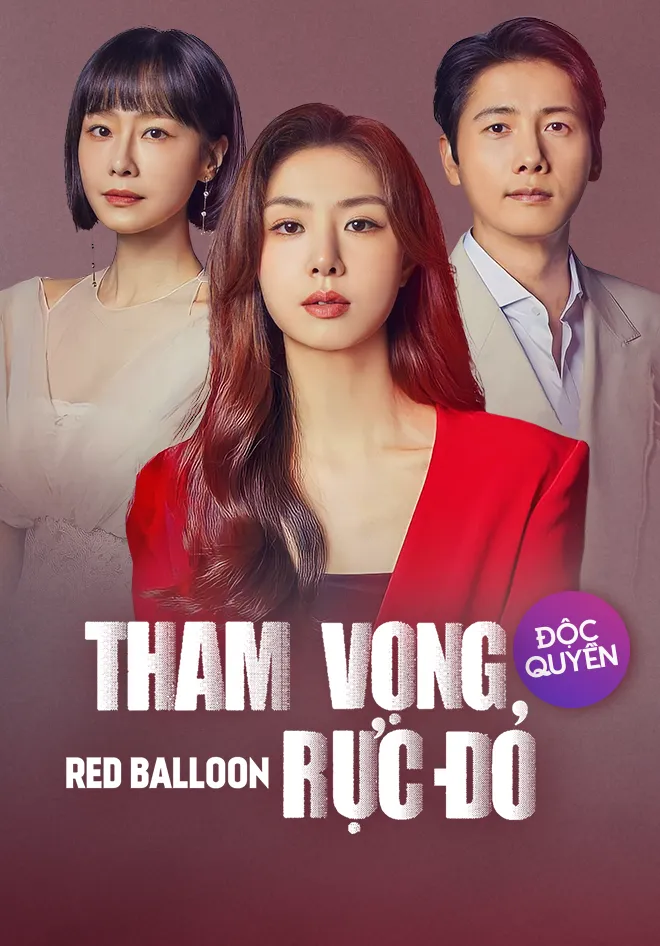 Xem phim [Thuyết Minh] Tham Vọng Rực Đỏ - Red Balloon (Vietnamese Ver.) (2022)